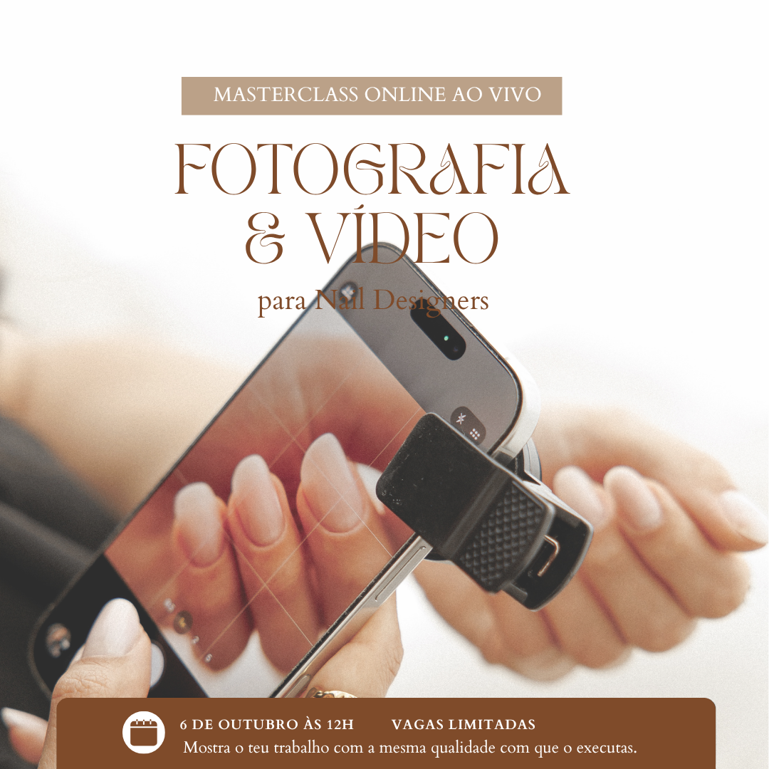 Masterclass Fotografia & Vídeo para Nail Designers